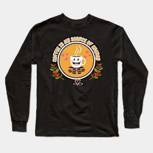 Coffee is my Source of Energy Long Sleeve T-Shirt